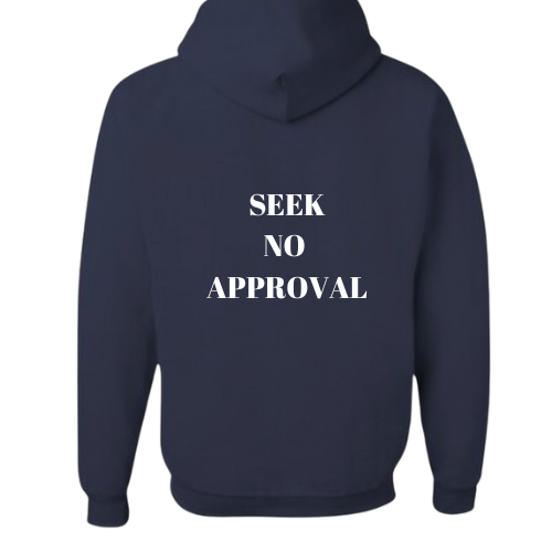Seek No Approval Hoodies