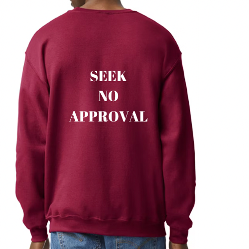 Seek No Approval Men’s Sweatshirts