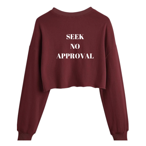 Seek No Approval Cropped Sweatshirts