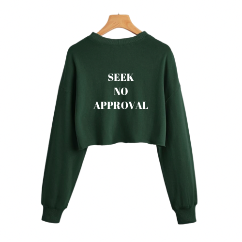 Seek No Approval Cropped Sweatshirts