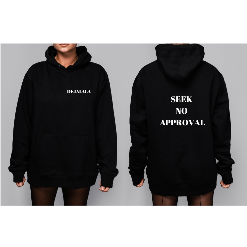 Seek No Approval Hoodies