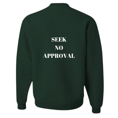 Seek No Approval Men’s Sweatshirts